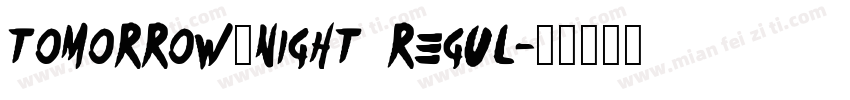 Tomorrow_Night Regul字体转换